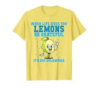 When Life Gives You Lemons Be Grateful It's Not Chlamydia, T-Shirt