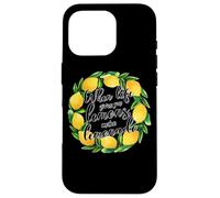 When Life Gives You Lemons Make Lemonade Words Case for iPhone 16 Pro