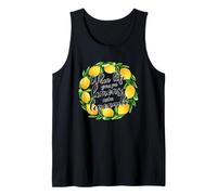 When Life Gives You Lemons Make Lemonade Words Tank Top