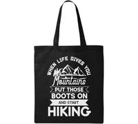 When Life Gives You Mountains Put Those Boots On and Start Hiking Natural Ecological Cotton Tote Bag Black