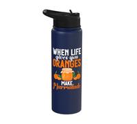When Life Gives You Oranges Make Marmalade Stainless Steel Insulated Water Bottle