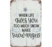 When Life Gives You Too Much Snow Make Snow Angels Metal Sign Winter Quote Signs Vintage Metal Signs Novelty Metal Plate Winter Christmas Wall Decor Aluminum Signs for Home Kitchen Bar Cafe 8"x12"