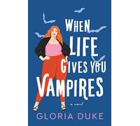 When Life Gives You Vampires
