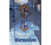 When Life Gives You Werewolves