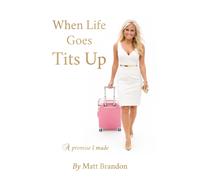 When Life Goes Tits Up : A promise I made
