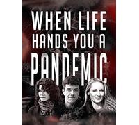When Life Hands You A Pandemic