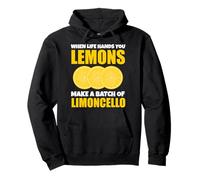 When Life Hands You Lemons Make a Batch of Limoncello Italy Pullover Hoodie