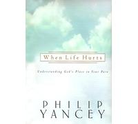 When Life Hurts: Understanding God's Place in Your Pain