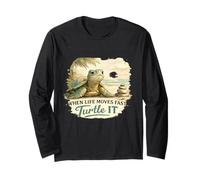 When Life Moves Fast Turtle It Funny Zen sea Animal Graphic Long Sleeve T-Shirt