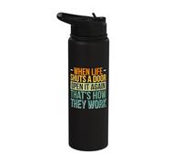 When Life Shuts A Door Open It Again That's How They Work Stainless Steel Insulated Water Bottle