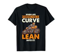 When Life Throws A Curve Lean Into It Rider T-Shirt