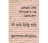 When Life Throw's us Cancer!: lil sis big sis