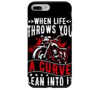 "WHEN LIFE THROWS YOU A CURVE LEAN INTO IT" Case for iPhone 7 Plus/8 Plus