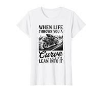 When Life Throws You A Curve Lean Into It Motorcycle Biker Value Graphic T-Shirt, Women, White, S