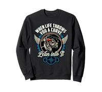 When Life Throws You A Curve Lean Into It Motorcycle Rider Sweatshirt