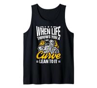 When Life Throws You A Curve Lean to IT Biker Motivational Tank Top