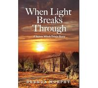 When Light Breaks Through: A Salem Witch Trials Story