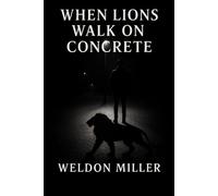 When Lions Walk on Concrete