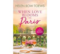 When Love Blooms in Paris: A sweet, escapist, springtime in Paris romance: 4 (Chateau de Belliveau)
