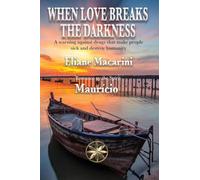 When Love Breaks The Darkness