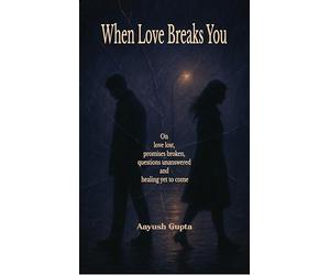 When Love Breaks You On love lost, promises broken, questions unanswered and healing yet to come