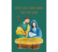WHEN LOVE CAME DOWN: HOPE WAS BORN