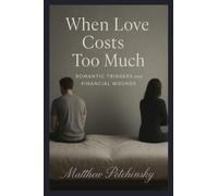 When Love Costs Too Much: Romantic Triggers and Financial Wounds (Apophis Money Trauma)