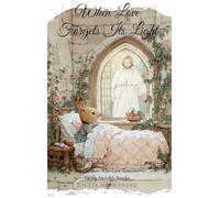 When Love Forgets Its Light