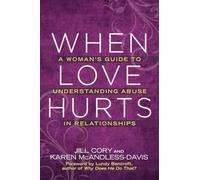 When Love Hurts – A Woman's Guide to Understanding Abuse in Relationships – Berkley