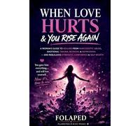 When Love Hurts And You Rise Again