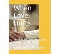 When Love Hurts: In the Quiet after the storm