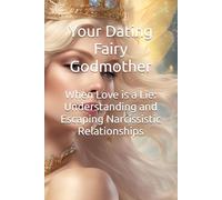 When Love is a Lie: Understanding and Escaping Narcissistic Relationships (Recovering From Narcissistic Relationships)