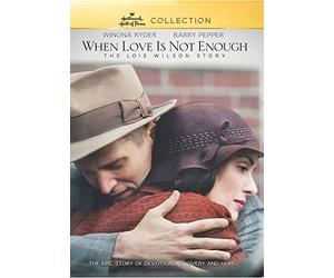 When Love Is Not Enough: The Lois Wilson Story