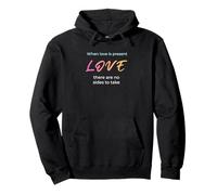 When Love Is Present - There Are No Sides to Take Pullover Hoodie