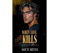 When Love Kills: Dark Mafia Romance (3)