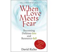 When Love Meets Fear: Becoming Defense-Less and Resource-Full