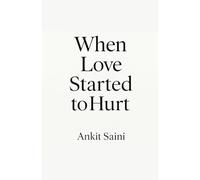 When Love Started to Hurt