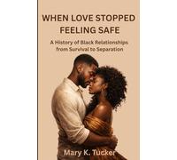 When Love Stopped Feeling Safe: A History of Black Relationships from Survival to Separation