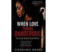 When Love Turns Dangerous: The Truth Behind Closed Doors