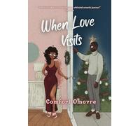 When Love Visits: Because the best gifts come with Christmas, and what better gift is there, than the gift of love? (When Love Comes Home Series)