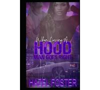 When Loving A Hood Man Goes Right