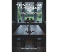 WHEN MARRIAGE STOPS TALKING: “A simple path to rediscover what routine has silenced” ("Within What We Are")