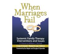 When Marriages Fail: Systemic Family Therapy Interventions and Issues
