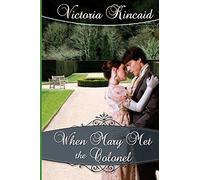 When Mary Met the Colonel: A Pride and Prejudice Novella
