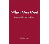When Men Meet: Homosexuality and Modernity
