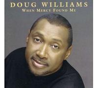 When Mercy Found Me by Doug Williams (2003-01-21)