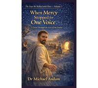 When Mercy Stopped for One Voice: A Novel Through the Eyes of the Twelve (The days we walked with Him)