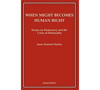 When Might Becomes Human Right