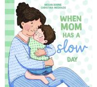 When Mom Has A Slow Day