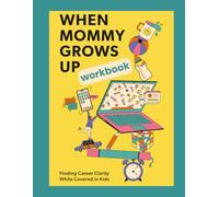 When Mommy Grows Up Workbook